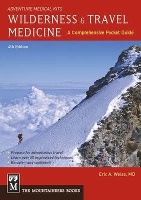 Wilderness & Travel Medicine - Eric Weiss