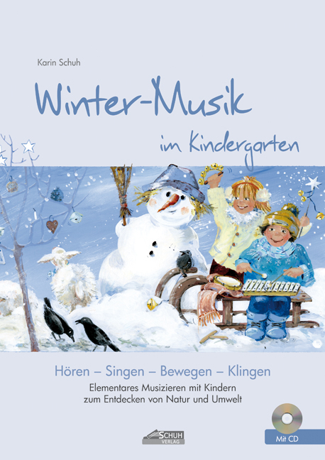 Winter-Musik im Kindergarten (inkl. Lieder-CD) - Karin Schuh