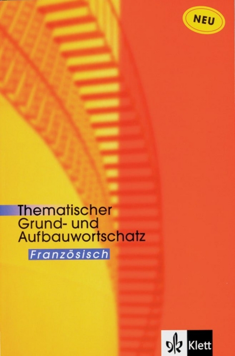 Thematischer Grund- und Aufbauwortschatz Französisch - Wolfgang Fischer, Anne-Marie Le Plouhinec