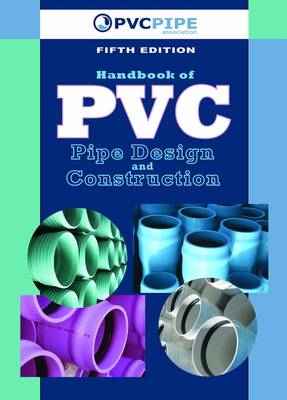 Handbook of PVC Pipe Design and Construction - Uni-Bell PVC Pipe Association