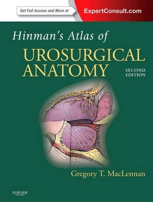 Hinman's Atlas of UroSurgical Anatomy - Greg T MacLennan