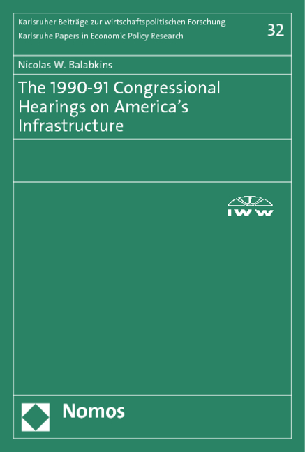 The 1990-91 Congressional Hearings on America's Infrastructure - Nicholas W. Balabkins