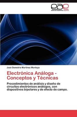 ElectrÃ³nica AnÃ¡loga - Conceptos y TÃ©cnicas - JosÃ© Demetrio MartÃ­nez Montoya