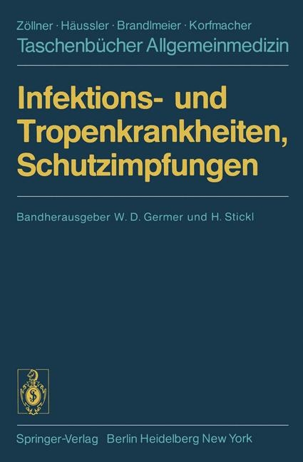 Infektions- und Tropenkrankheiten, Schutzimpfungen - H. Blaha, W.D. Germer, V. Hochstein-Mintzel, H.C. Huber, H. Stickl, G.T. Werner