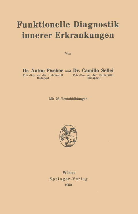 Funktionelle Diagnostik innerer Erkrankungen - Anton Fischer, Camillo Sellei