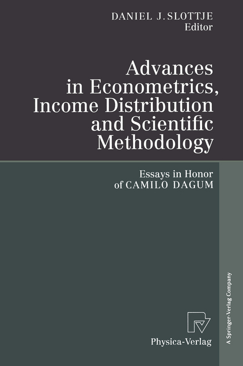 Advances in Econometrics, Income Distribution and Scientific Methodology - 