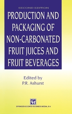 Production and Packaging of Non-carbonated Fruit Juices and Fruit Beverages - 