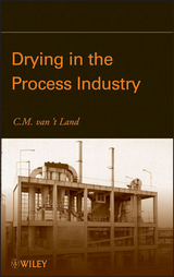 Drying in the Process Industry - C. M. van 't Land