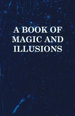 A Book of Magic and Illusions -  ANON