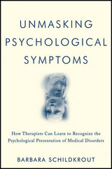 Unmasking Psychological Symptoms -  Barbara Schildkrout