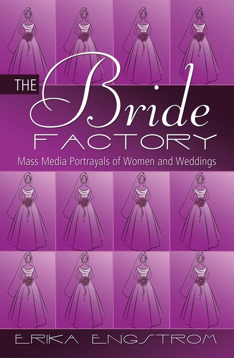The Bride Factory - Erika Engstrom