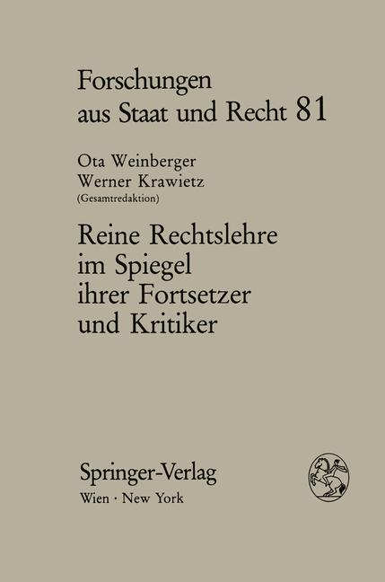 Reine Rechtslehre im Spiegel ihrer Fortsetzer und Kritiker - 