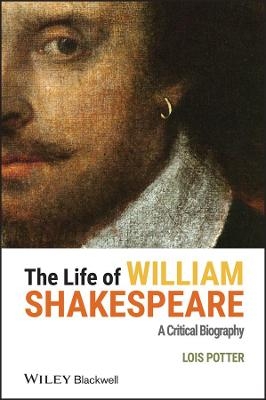 The Life of William Shakespeare - Lois Potter