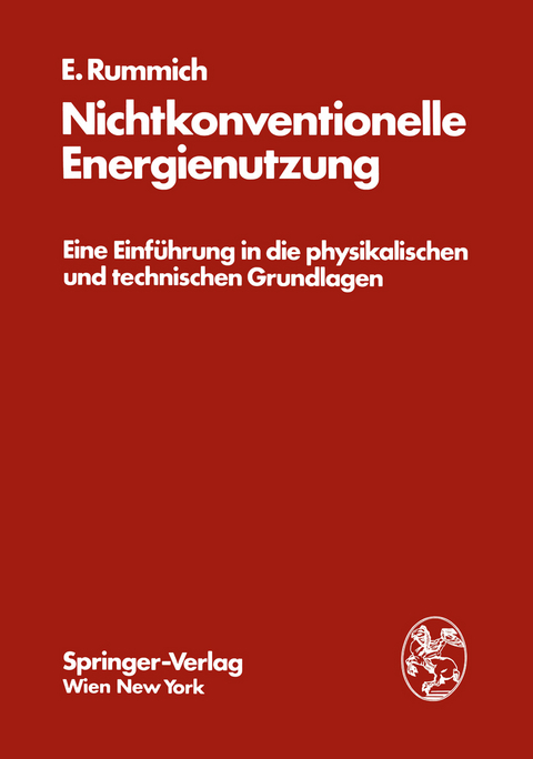 Nichtkonventionelle Energienutzung - Erich Rummich