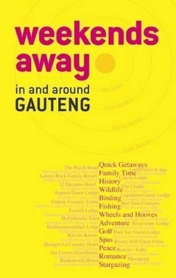 Weekends away in and around Gauteng - Diane Coetzer