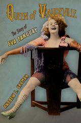 Queen of Vaudeville - Andrew L. Erdman