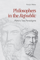 Philosophers in the "Republic" - Roslyn Weiss