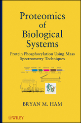 Proteomics of Biological Systems -  Bryan M. Ham