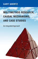 Multimethod Research, Causal Mechanisms, and Case Studies -  Gary Goertz