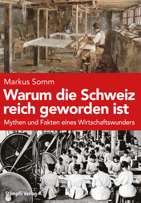 Warum die Schweiz reich geworden ist - Markus Somm