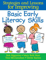 Strategies and Lessons for Improving Basic Early Literacy Skills - Bob Algozzine, Mary Beth Beth Marr, Tina A. A. McClanahan, Emma McGee McGee Barnes, Inc. Corwin Press