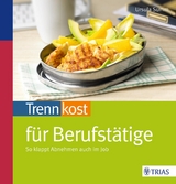 Trennkost für Berufstätige - Ursula Summ