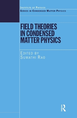 Field Theories in Condensed Matter Physics - 