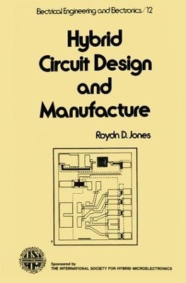 Hybrid Circuit Design and Manufacture - Roydn D. Jones