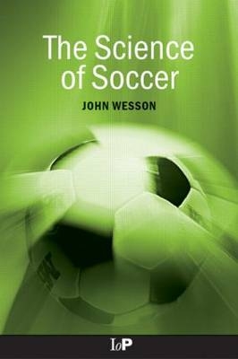 The Science of Soccer - John Wesson