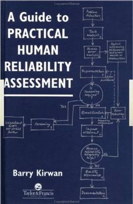 A Guide To Practical Human Reliability Assessment - B. Kirwan