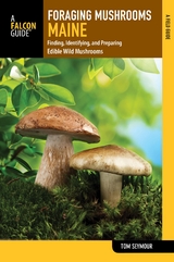 Foraging Mushrooms Maine -  Tom Seymour