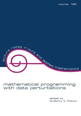 Mathematical Programming with Data Perturbations - 