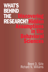 What′s Behind the Research? - Brent D. Slife, Richard N. Williams