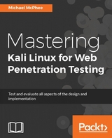 Mastering Kali Linux for Web Penetration Testing -  McPhee Michael McPhee