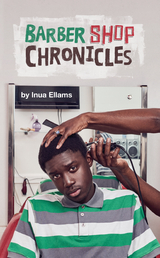 Barber Shop Chronicles -  Inua Ellams