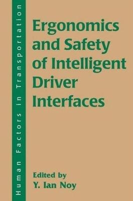Ergonomics and Safety of Intelligent Driver Interfaces - 