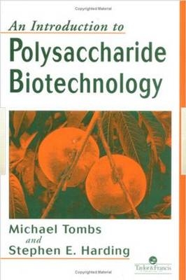 An Introduction to Polysaccharide Biotechnology - Michael P. Tombs, Stephen E. Harding