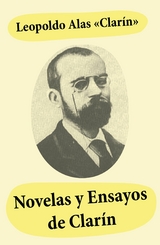 Novelas y ensayos de Clarín - Leopoldo Alas "Clarín"