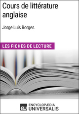 Cours de littérature anglaise de Jorge Luis Borges -  Encyclopaedia Universalis