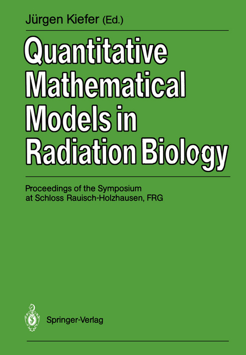 Quantitative Mathematical Models in Radiation Biology - 