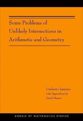 Some Problems of Unlikely Intersections in Arithmetic and Geometry (AM-181) - Umberto Zannier