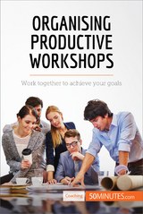 Organising Productive Workshops -  50Minutes