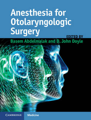 Anesthesia for Otolaryngologic Surgery - 