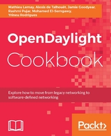 OpenDaylight Cookbook - Mathieu Lemay, Alexis de Talhouët, Jamie Goodyear, Rashmi Pujar, Mohamed El-Serngawy, Yrineu Rodrigues