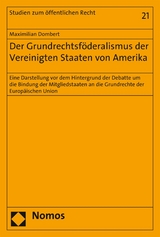 Der Grundrechtsföderalismus der Vereinigten Staaten von Amerika - Maximilian Dombert