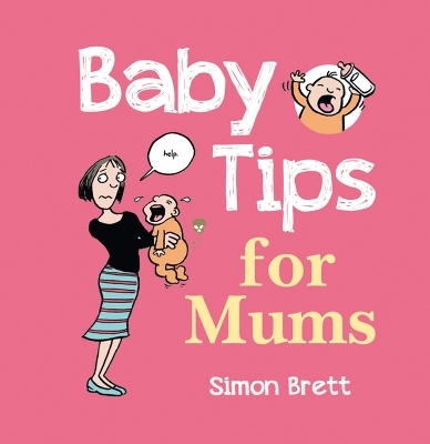 Baby Tips for Mums - Simon Brett