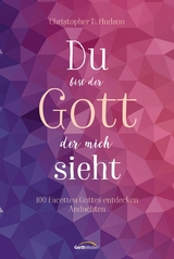 Du bist der Gott, der mich sieht -  Christopher D. Hudson