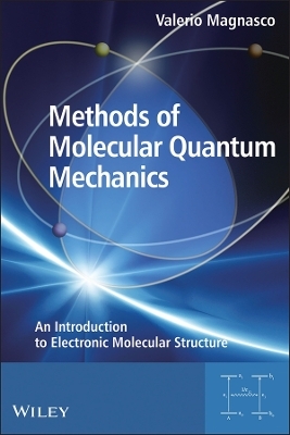 Methods of Molecular Quantum Mechanics - Valerio Magnasco