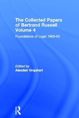 The Collected Papers of Bertrand Russell, Volume 4 - 