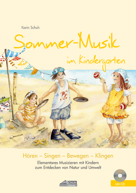 Sommer-Musik im Kindergarten (inkl. Lieder-CD) - Karin Schuh
